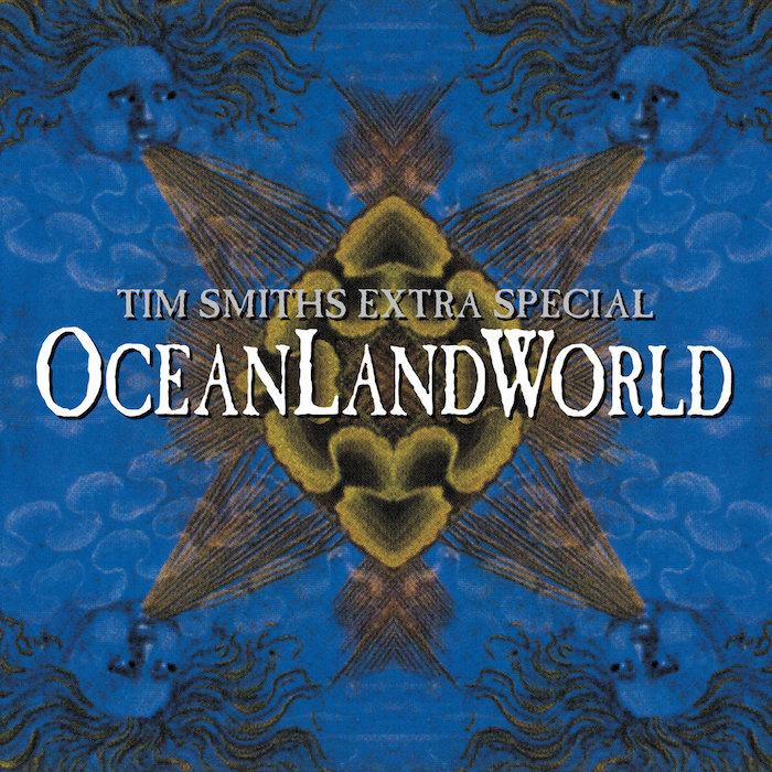 Tim Smith | Tim Smith's Extra Special OceanLandWorld | Album-Vinyl