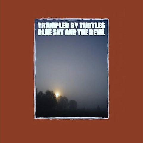 Trampled by Turtles | Blue Sky and the Devil | Album-Vinyl