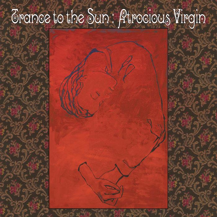 Trance to the Sun | Atrocious Virgin | Album-Vinyl