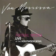 Van Morrison | Astral Weeks en concert au Hollywood Bowl | Album