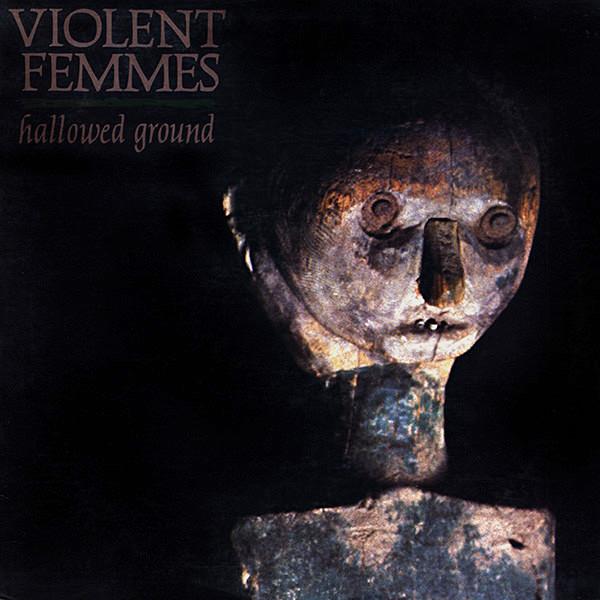 Violent Femmes | Hallowed Ground | Album-Vinyl