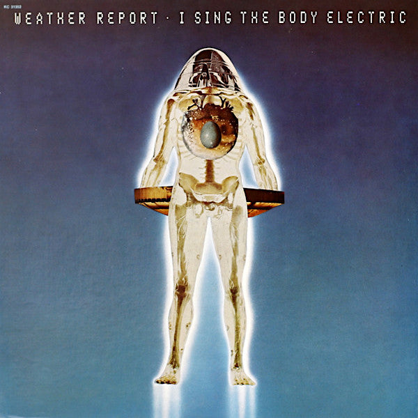 Weather Report | I Sing the Body Electric | Album-Vinyl