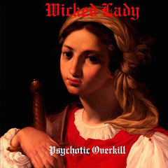 Wicked Lady | Psychotic Overkill | Album