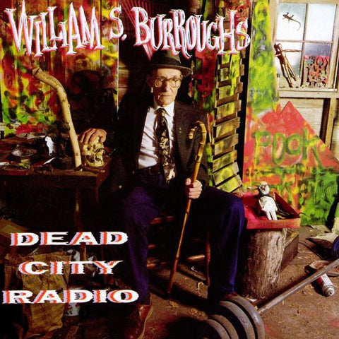 William S Burroughs | Dead City Radio | Album-Vinyl