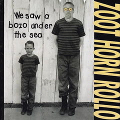 Zoot Horn Rollo | Nous avons vu un Bozo sous la mer | Album