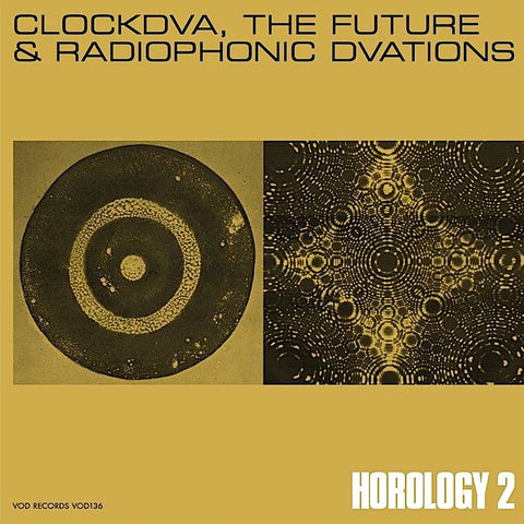 Clock DVA | Horology 2 - Clockdva, The Future & Radiophonic Dvations (Arch.) | Album-Vinyl