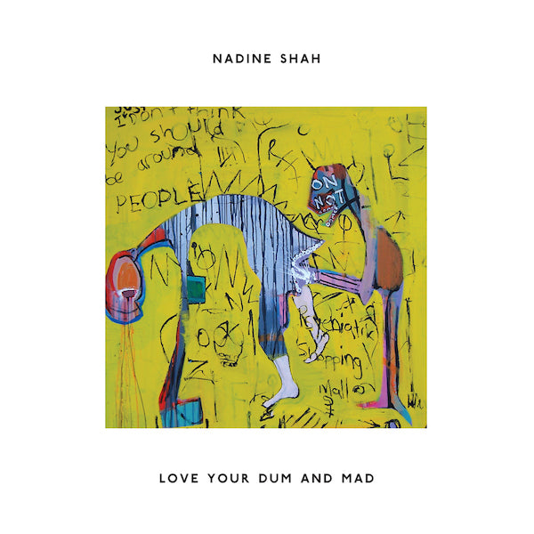 Nadine Shah | Love Your Dum and Mad | Album-Vinyl
