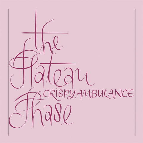 Crispy Ambulance | The Plateau Phase | Album-Vinyl