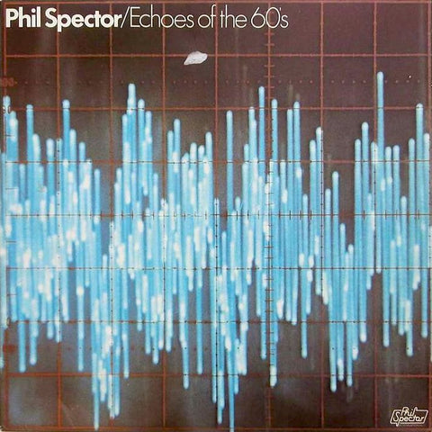 Phil Spector | Echoes of the 60's (Comp.) | Album-Vinyl