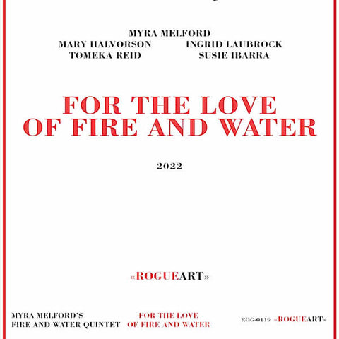 Myra Melford | For the Love of Fire and Water | Album-Vinyl