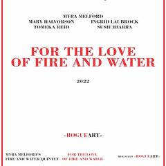 Myra Melford | For the Love of Fire and Water | Album