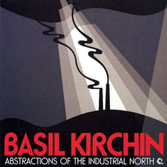 Basil Kirchin | Abstractions of the Industrial North | Album