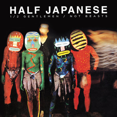 Half Japanese | 1/2 Gentlemen/Not Beasts | Album-Vinyl