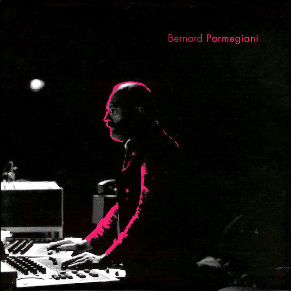 Bernard Parmegiani | L'œuvre Musicale (Comp.) | Album-Vinyl