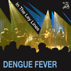 La fièvre dengue | Dans les lignes telluriques | Album