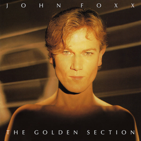 John Foxx | The Golden Section | Album-Vinyl