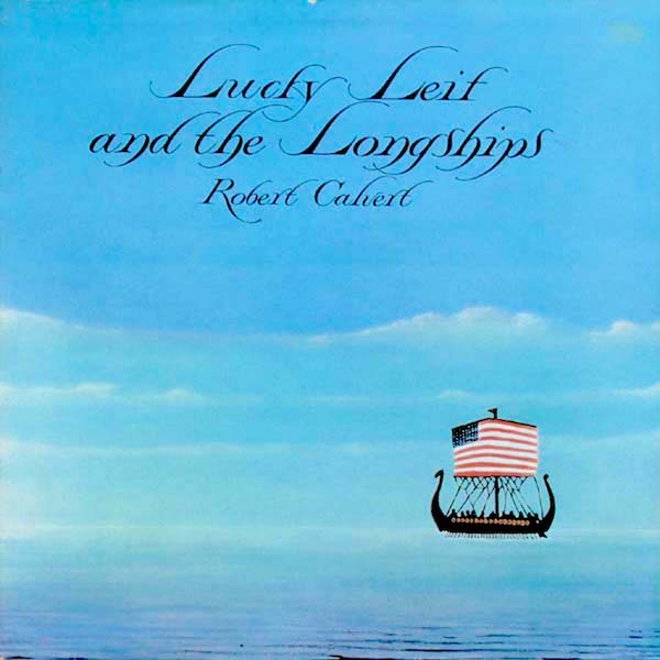Robert Calvert | Lucky Leif and the Longships | Album-Vinyl