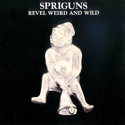 Spriguns of Tolgus | Revel Weird and Wild | Album-Vinyl