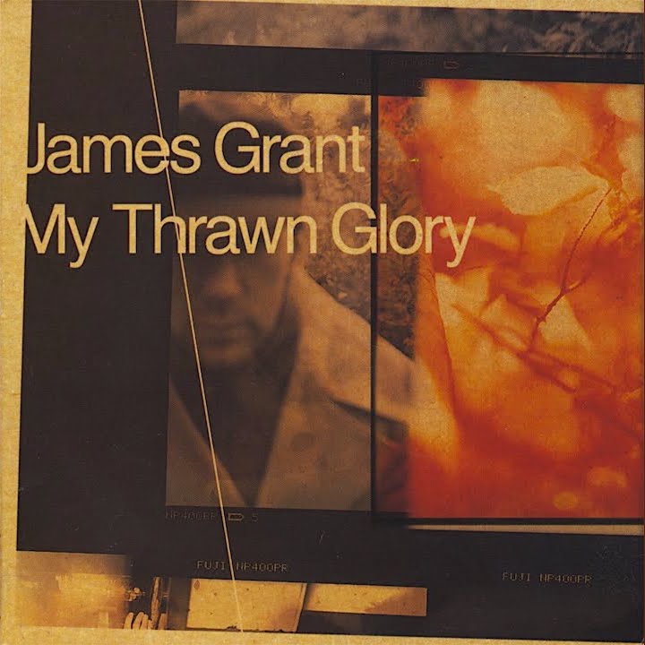 James Grant | My Thrawn Glory | Album-Vinyl