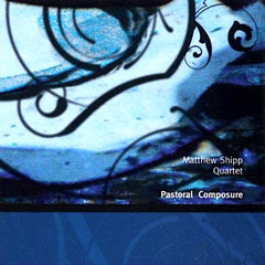 Matthew Shipp | Pastoral Composure | Album