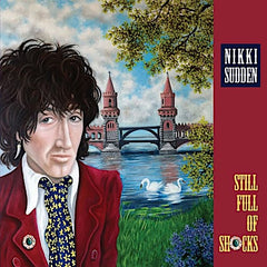 Nikki Sudden | Still Full of Shocks | Album