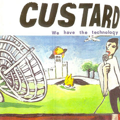 Custard | We Have The Technology | Album