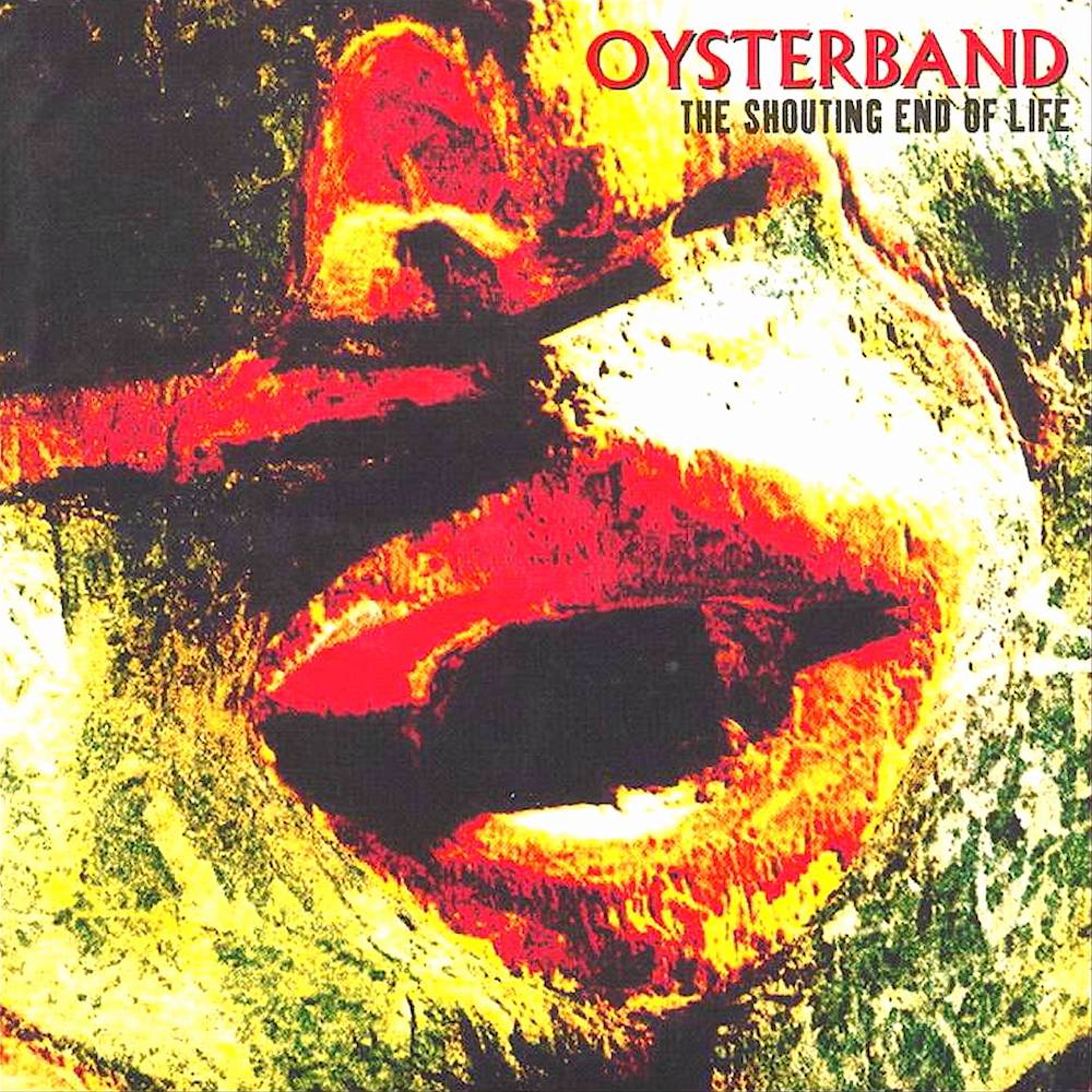Oysterband | The Shouting End of Life | Album-Vinyl