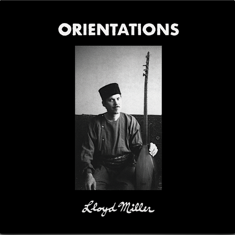 Lloyd Miller | Orientations (Comp.) | Album-Vinyl