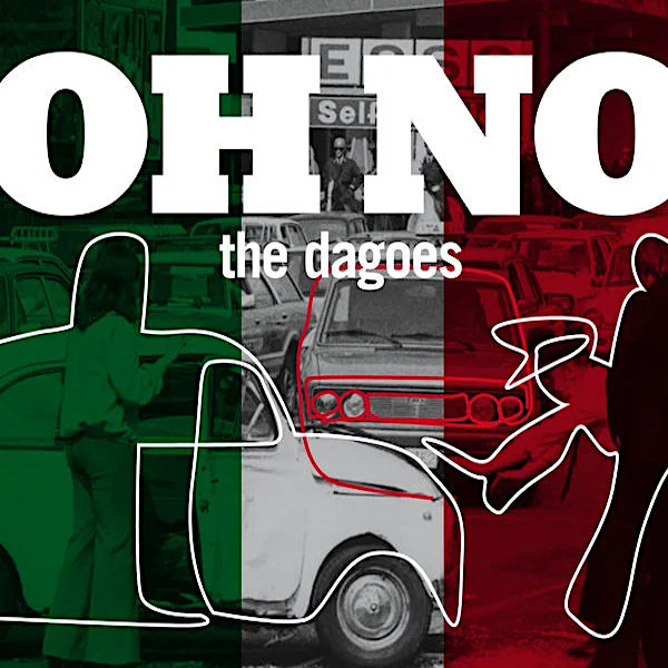 The Dagoes | Oh No | Album-Vinyl